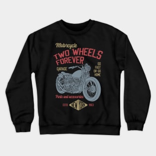 Two wheels forever Crewneck Sweatshirt